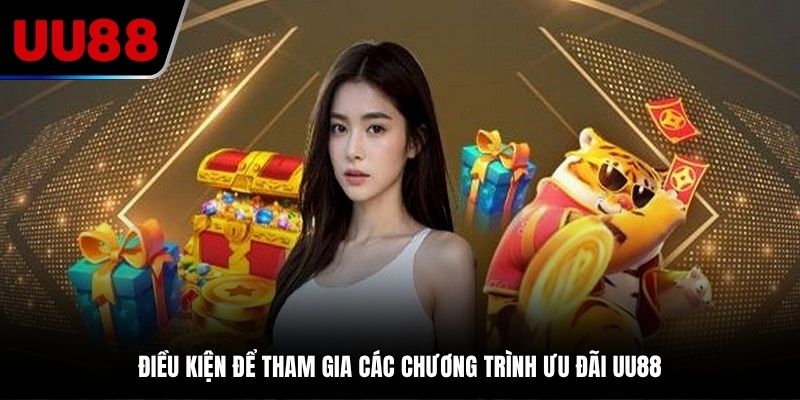 Các điều kiện cơ bản cần thoả mãn để nhận thưởng ưu đãi