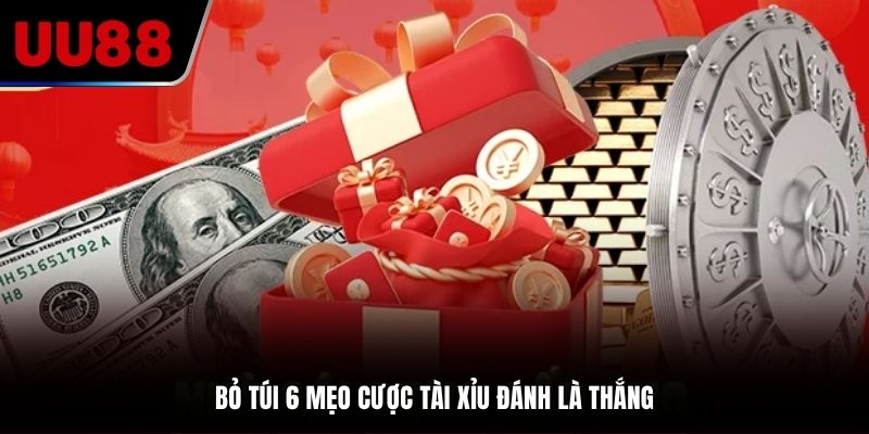 Bỏ túi 6 mẹo cược Tài Xỉu đánh là thắng