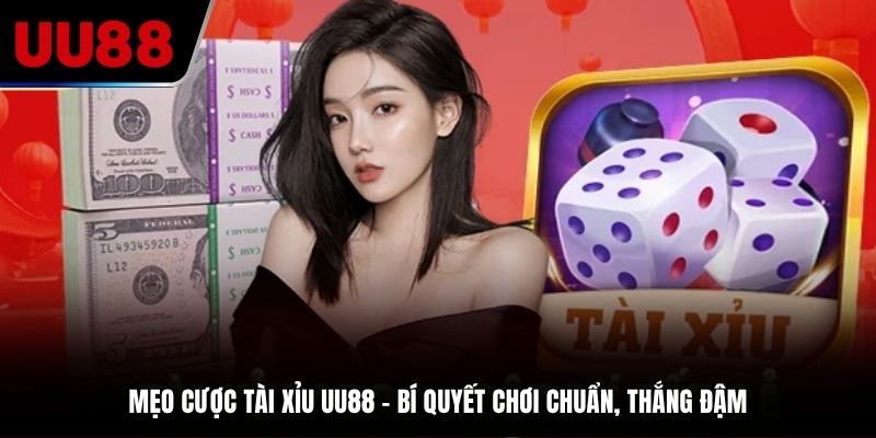 mẹo cược tài xỉu tại UU88